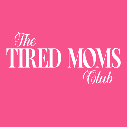 Text 'The TIRED MOMS Club' on a pink background